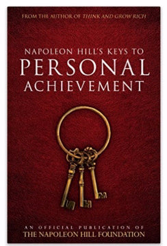 Napoleon Hill'S Keys To Personal Achievement