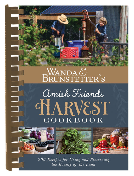 Wanda E Brunstetter's Amish Friends Harvest Cookbook