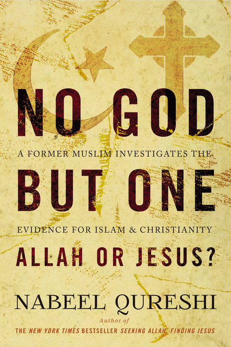 No God But One: Allah Or Jesus?