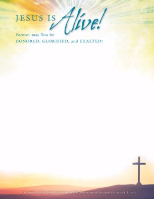 Letterhead-Jesus Is Alive! (Easter) (Psalm 108:5) (Pack Of 100) (Pkg-100)