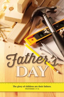 Bulletin-Happy Father's Day (Proverbs 17:6) (Pack Of 100) (Pkg-100)