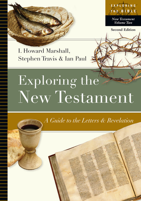 Exploring The New Testament Volume Two (Exploring The Bible)