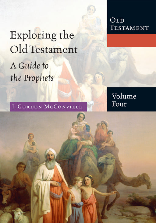 Exploring The Old Testament Volume Four (Exploring The Bible)