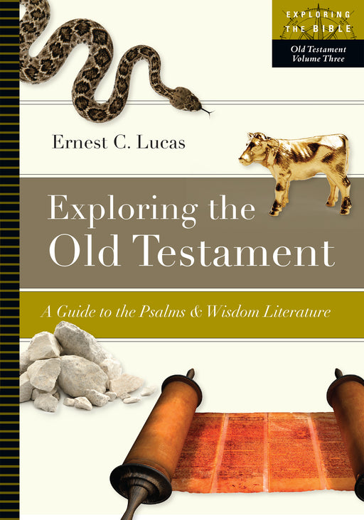 Exploring The Old Testament Volume Three (Exploring The Bible)