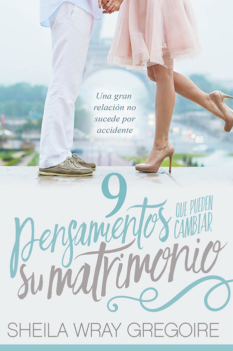 Span-Nine Thoughts That Can Change Your Marriage (9 Pensamientos Que Pueden Cambiar Su Matrimonio)