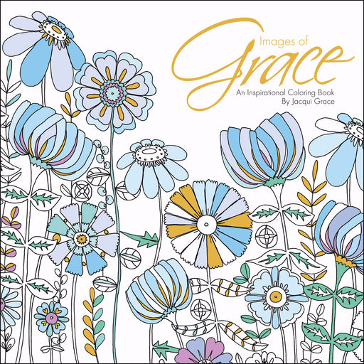 Images Of Grace: An Inspirational Coloring Book