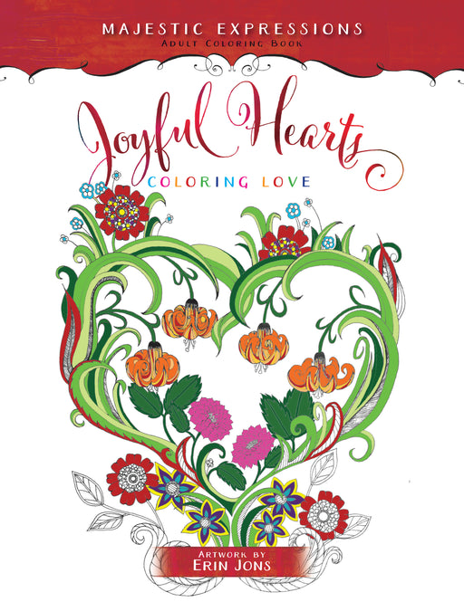 Joyful Hearts Adult Coloring Book (Majestic Expressions)