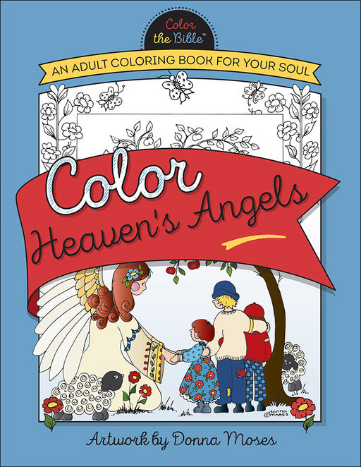 Color Heaven's Angels: An Adult Coloring Book For The Soul
