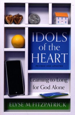 Idols Of The Heart (2nd Edition)