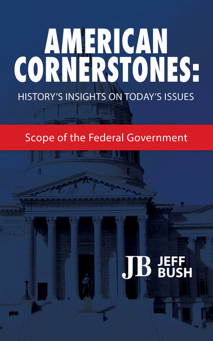 American Cornerstones: History's Insights On Today's Issues - Federal Government