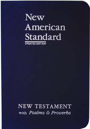NASB New Testament W/Psalms And Proverbs-Blue Softcover