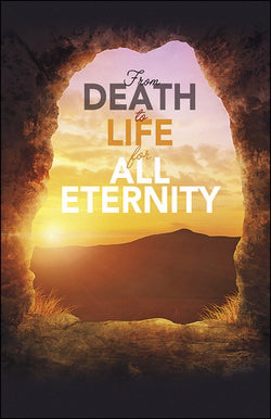 Bulletin-From Death To Life For All Eternity (Easter)-Legal Size (Pack Of 100) (Pkg-100)