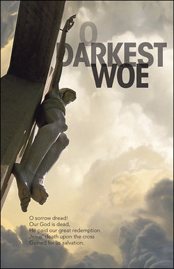 Bulletin-O Darkest Woe/Christ On Cross (Easter)-Legal Size (Pack Of 50) (Pkg-50)