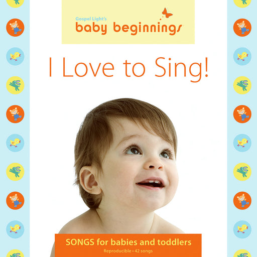 Baby Beginnings I Love To Sing! Music CD
