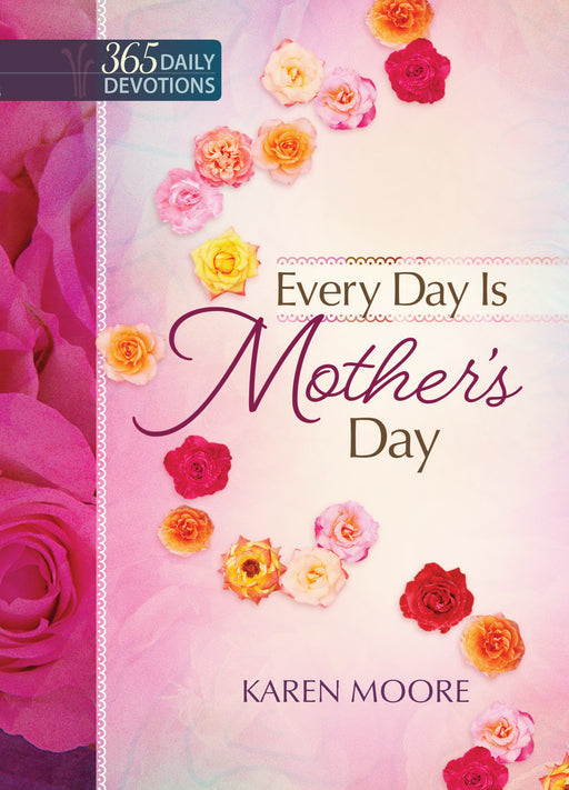 Every Day Is Mother's Day-Hardcover