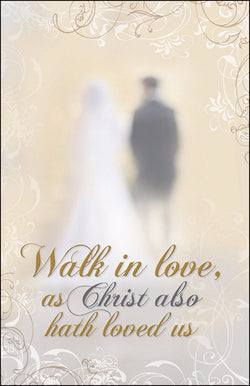Bulletin-Walk In Love As Christ Also Has Loves Us (Wedding) (Pack Of 100) (Pkg-100)