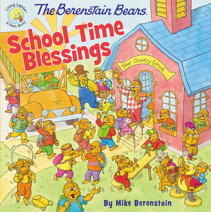 Berenstain Bears: School Time Blessings (Living Lights)