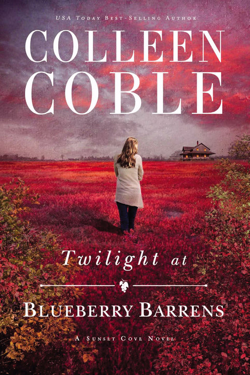 Twilight At Blueberry Barrens (Sunset Cove Novel 3)-Hardcover