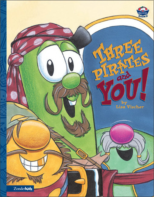 Veggie Tales: Three Pirates And You