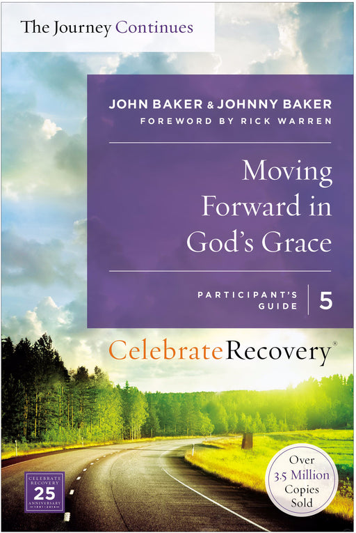 Moving Forward In God's Grace: The Journey Continues-Participant's Guide V5