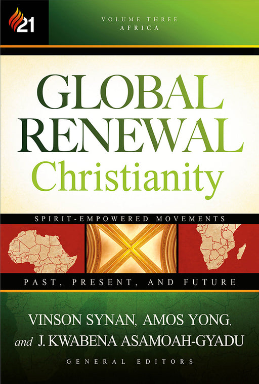 Global Renewal Christianity (Volume Three)