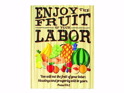 Sign-Enjoy The Fruit Of Your Labor-Corrugated Metal (12 x 16.5)