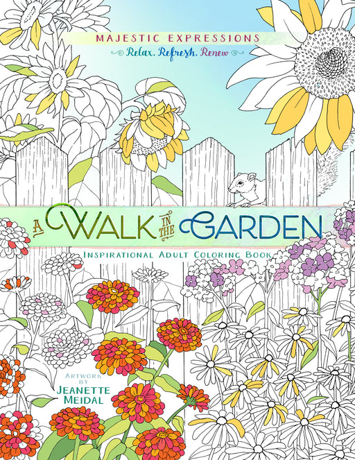 Walk In The Garden Adult Coloring Book (Majestic Expressions)