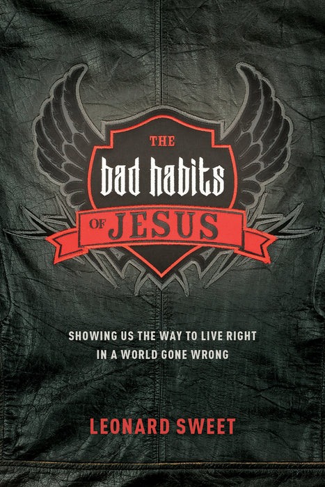 Bad Habits Of Jesus
