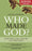 Who Made God? Searching For A Theory Of Everything (New 2016 Edition)