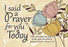 Cards-Pass It On-I Said A Prayer-Floral (3"x2") (Pack of 25) (Pkg-25)