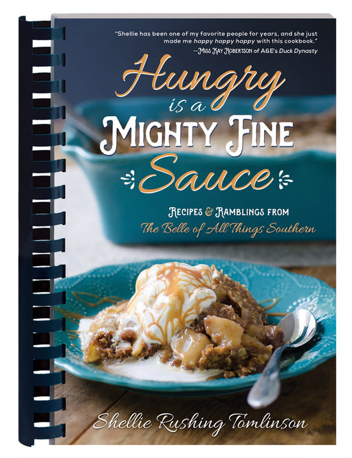 Hungry Is A Mighty Fine Sauce Cookbook