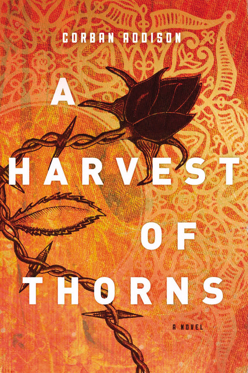 Harvest Of Thorns: A Novel-Hardcover