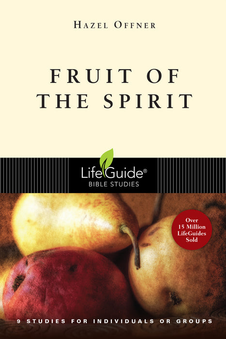Fruit Of The Spirit (LifeGuide Bible Study)