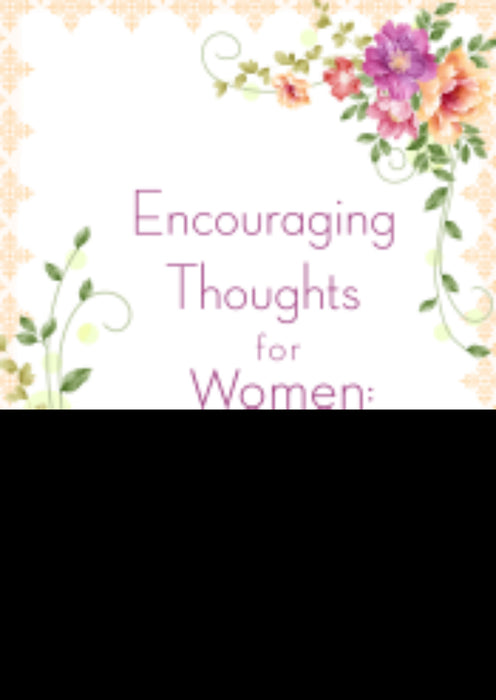 Encouraging Thoughts For Women: Comfort