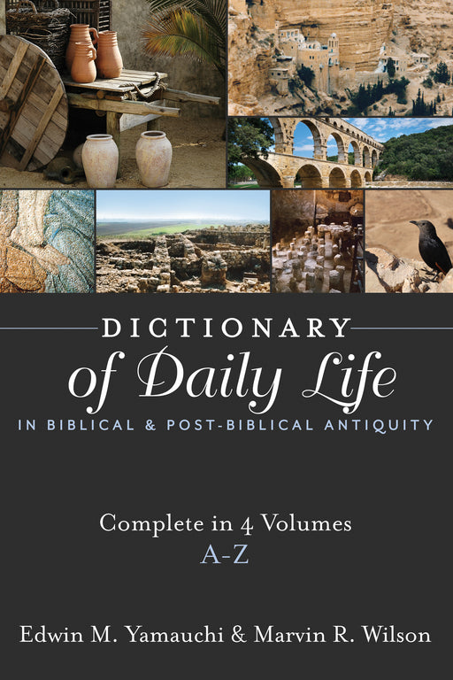 Dictionary Of Daily Life In Biblical And Post-Biblical Antiquity (4 Volume Boxed Set)