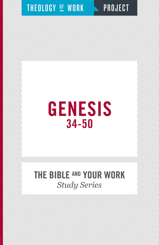 Genesis 34-50 (Bible And Your Work)
