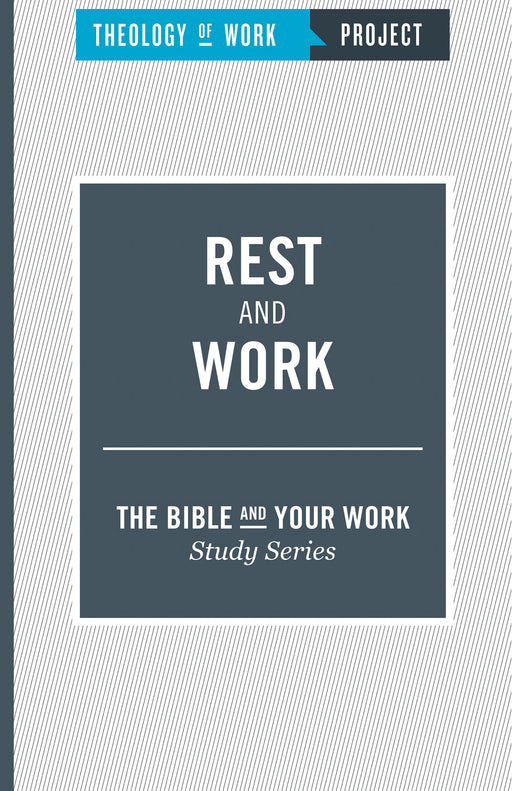 Rest And Work (Bible And Your Work)