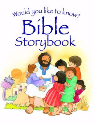 Would You Like To Know? Bible Storybook