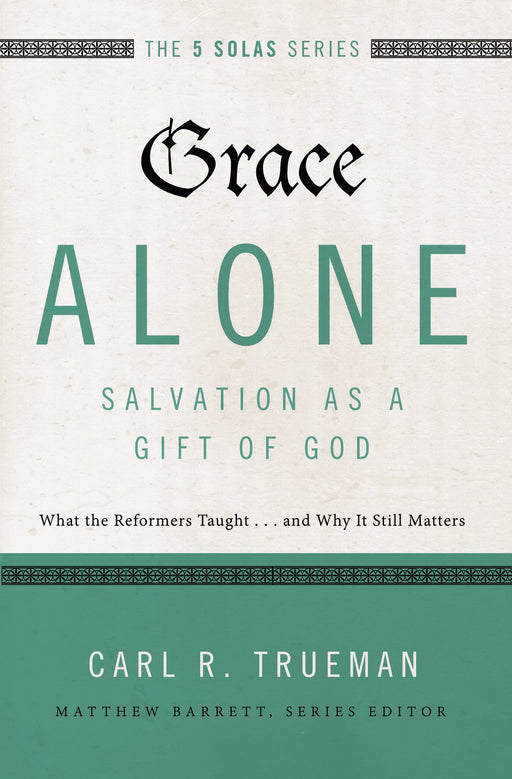 Grace Alone-Salvation As A Gift Of God