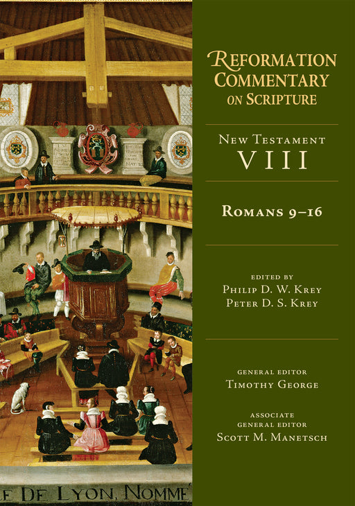 Romans 9-16 (Reformation Commentary On Scripture/New Testament VIII)