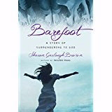 Barefoot: A Story Of Surrendering To God