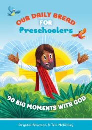 Our Daily Bread For Pre-Schoolers