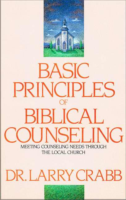Basic Principles Of Biblical Counseling