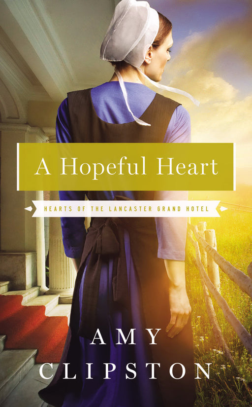 Hopeful Heart (Hearts Of The Lancaster Grand Hotel #1)-Mass Market