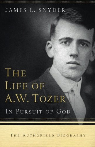 The Life Of A.W. Tozer