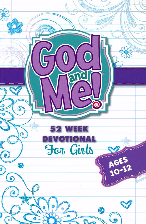 God And Me! 52 Week Devotional For Girls Ages 10-12
