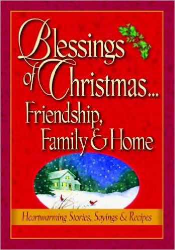 Blessings Of Christmas...Friendship, Family, & Home