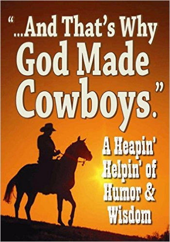 And That's Why God Made Cowboys