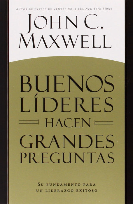 Span-Good Leaders Ask Great Questions (Buenos Lideres Hacen Grandes Preguntas)