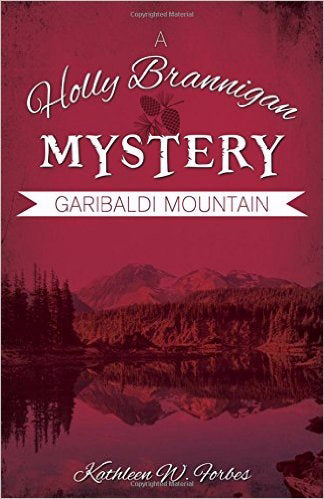 Garibaldi Mountain (Holly Brannigan Mystery #3)